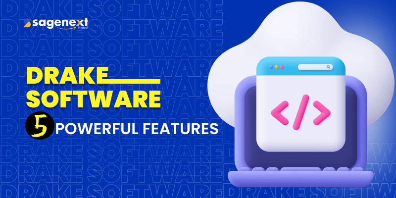 Tax Preparers' Boon: 5 In-Vogue Features of Drake Software