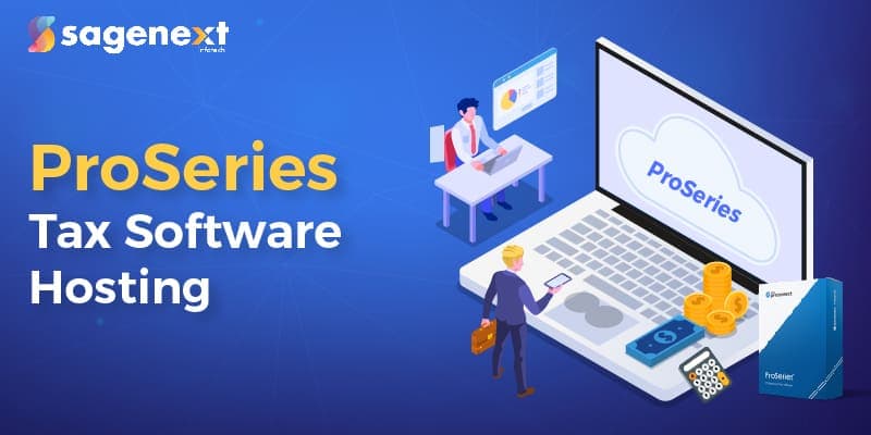 ProSeries Tax Software Hosting: Features and Benefits