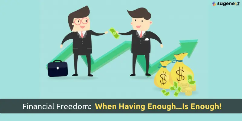 Financial Freedom: When Having Enough…Is Enough!