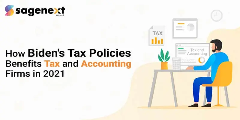 How Does Biden Tax Policies Benefit Tax and Accounting Firms?