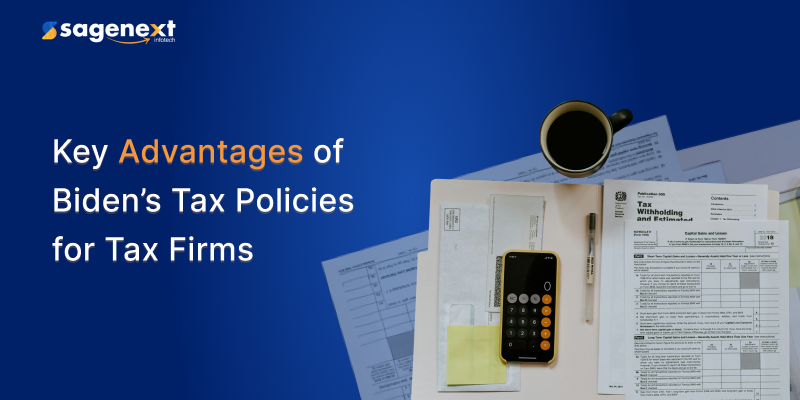 How Does Biden Tax Policies Benefit Tax and Accounting Firms?